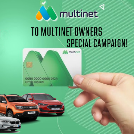 Special Campaign for MULTİNET Owners!