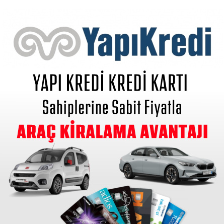 Yapı Kredi Kredi Kartı Sahiplerine Sabit Fiyatla Araç Kiralama Avantajı